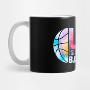 Life Is Better With Basketball Mug